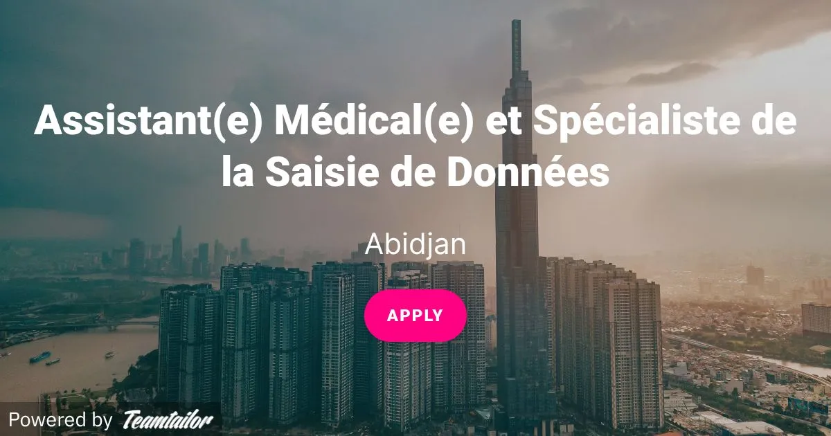 Offre d'emploi ASSISTANT(E) MÉDICAL(E) ET SPÉCIALISTE DE LA SAISIE DE DONNÉES